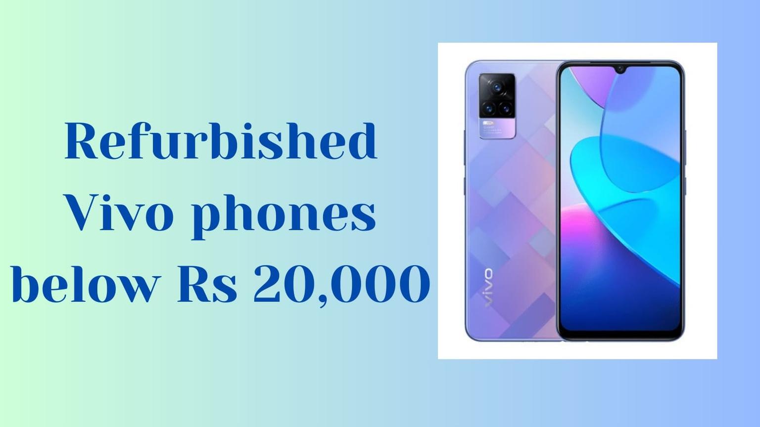 Refurbished Vivo smart phones below Rs 20,000