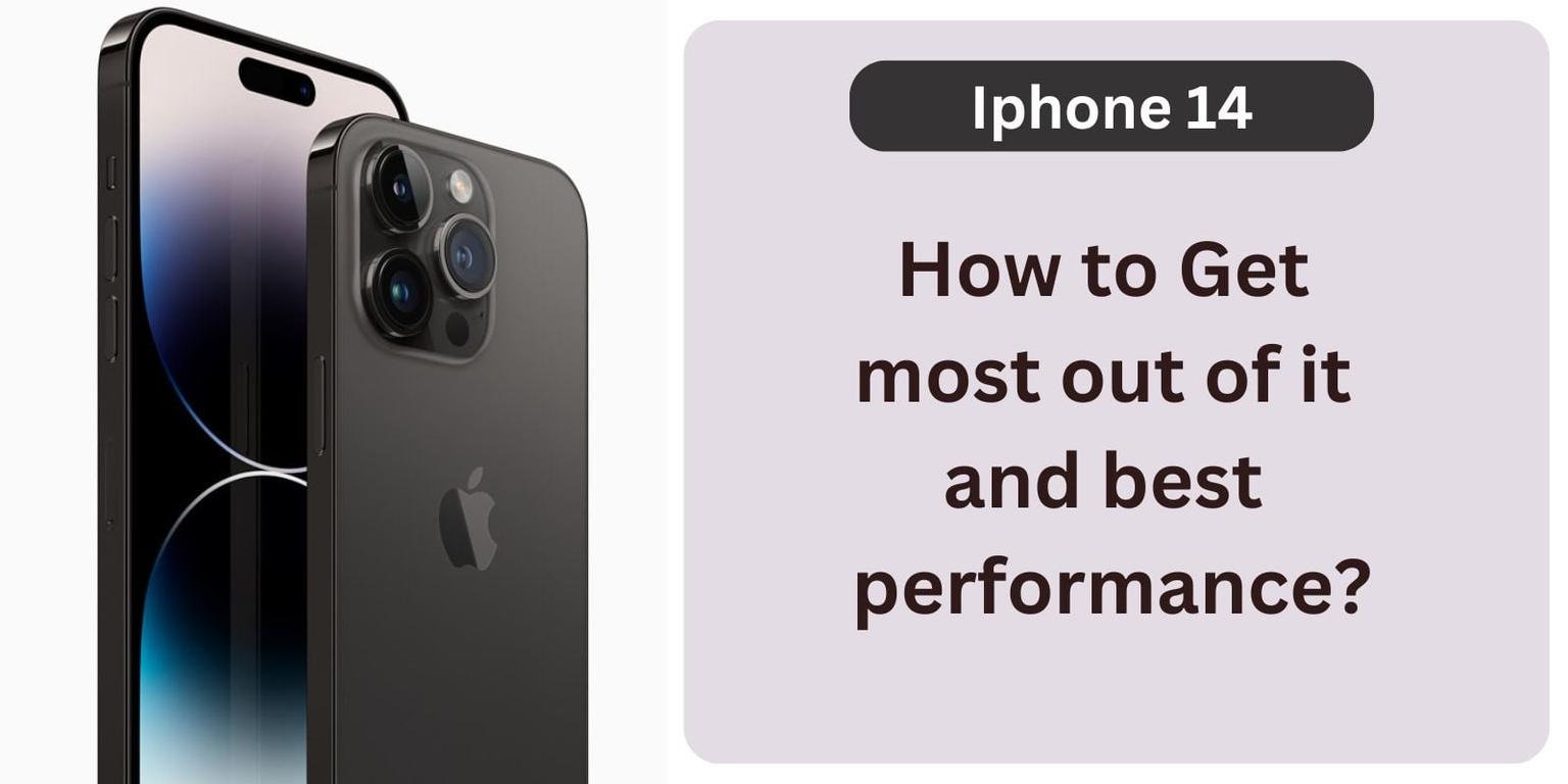 iPhone 14: How to Get the Most Out of Your Device?