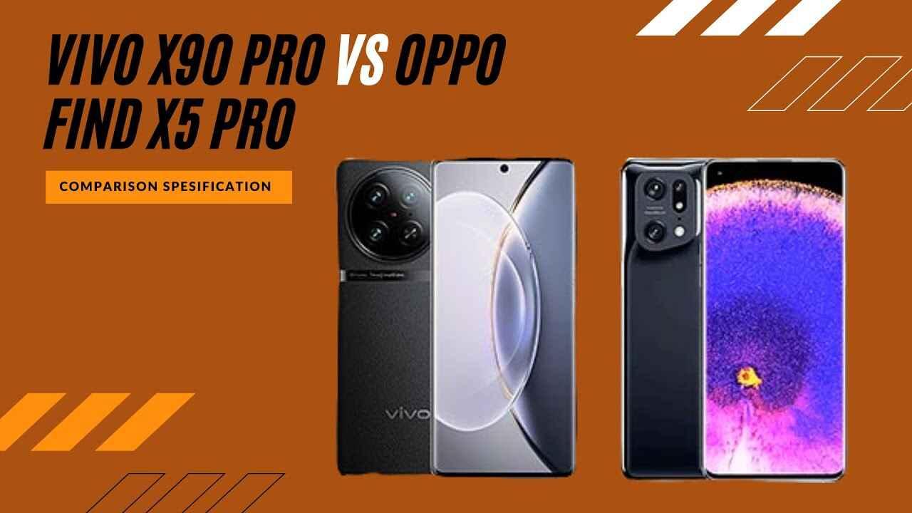 Vivo X90 Pro VS Oppo Find X5 Pro